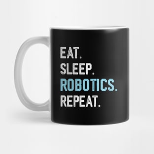 Eat sleep robotics engineer funny robotics coach dad Mug